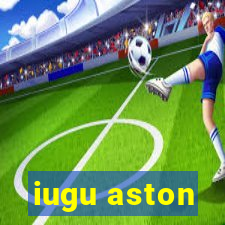 iugu aston